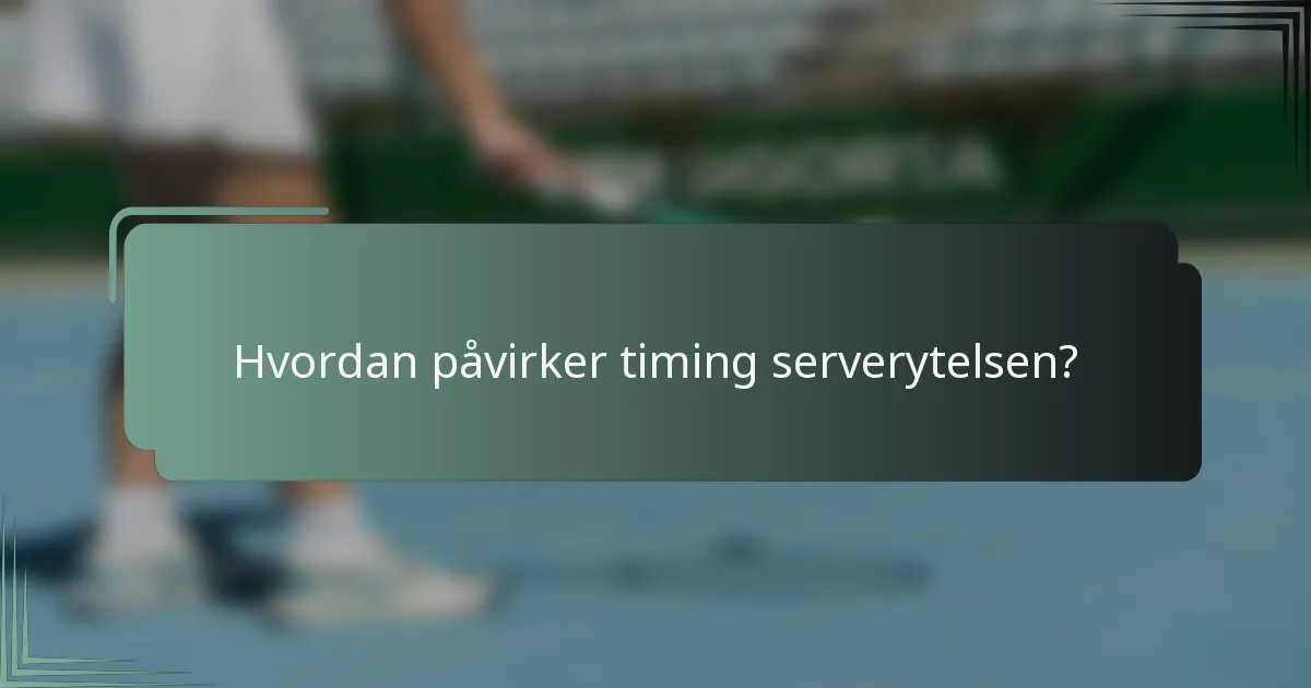 Hvordan påvirker timing serverytelsen?